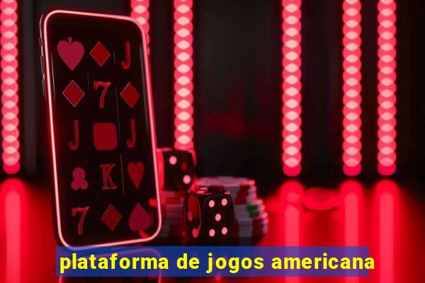 plataforma de jogos americana